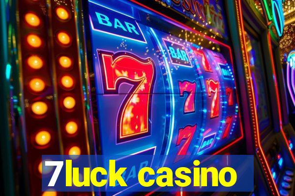 7luck casino